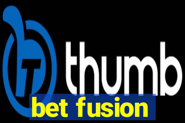 bet fusion